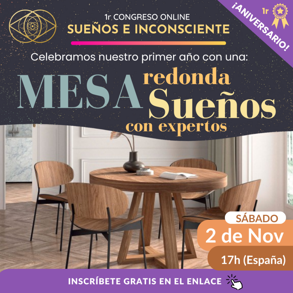 ¡Celebra nuestro 1r año de comunidad onírica asistiendo Nuestra Mesa Redonda con Expertos sobre sueños e Inconsiente el próximo sábado!